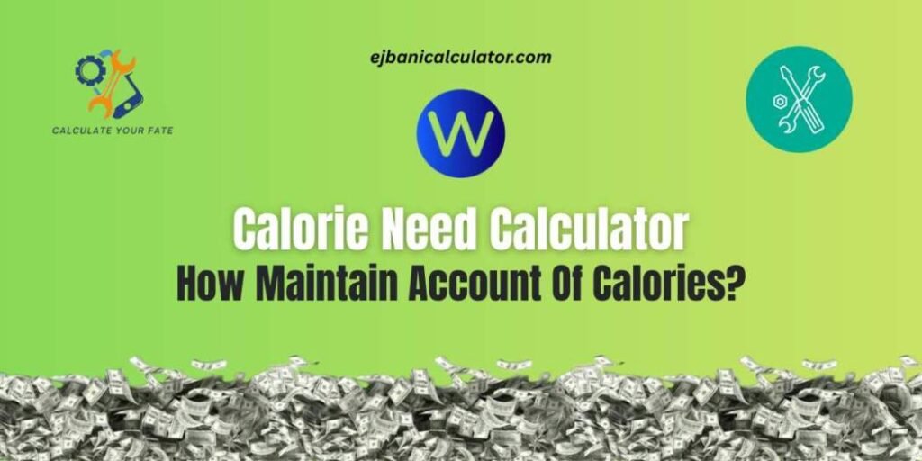Calorie Need Calculator