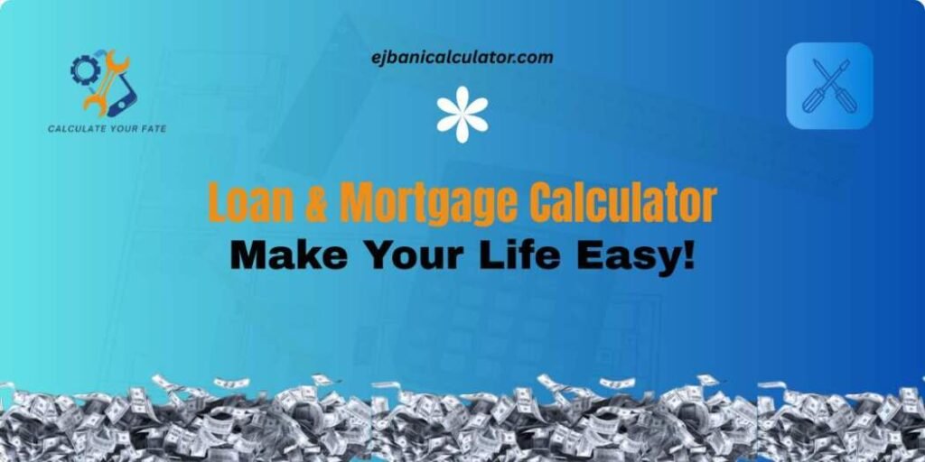 Loan & Mortgage Calculator