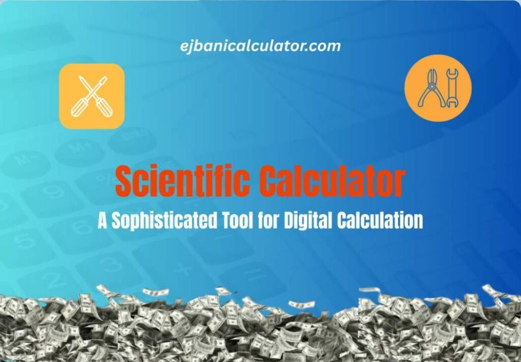 Scientific Calculator: A Sophisticated Tool for Digital Calculation